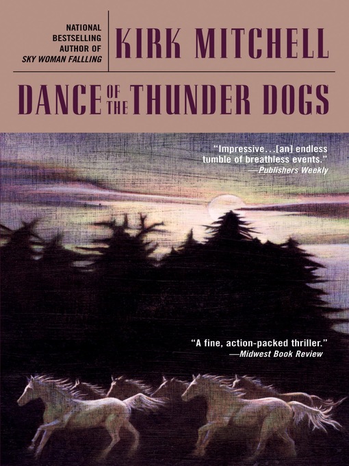 Title details for Dance of the Thunder Dogs by Kirk Mitchell - Available